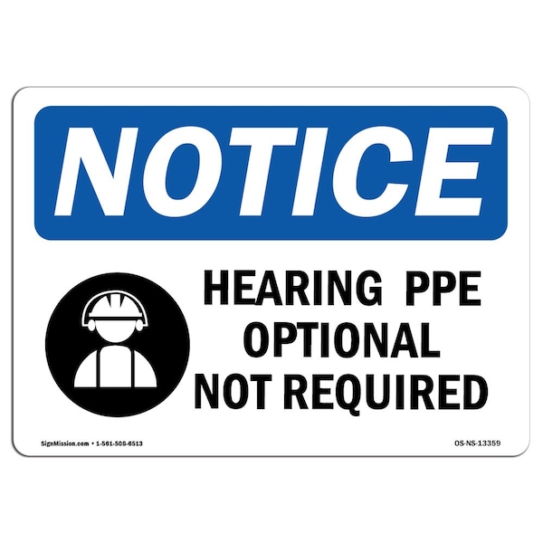 OSHA Sign, Hearing PPE Optional Not Required W/, 24in X 18in Rigid Plastic, 24" W, 18" H, Landscape